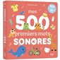 Mes 500 premiers mots sonores