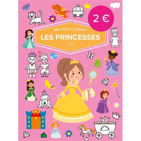 Mon livre à colorier : Les princesses