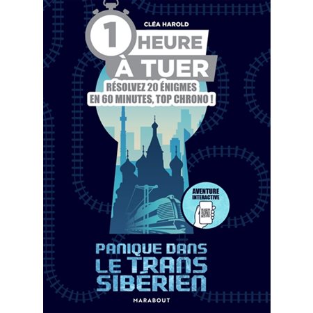 1 heure à tuer : Panique dans le Transsibérien