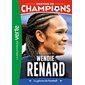 Destins de champions #24 Une biographie de Wendie Renard : La géante du football