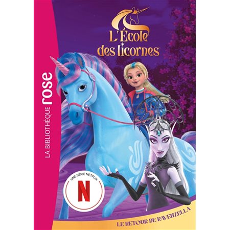 L'école des licornes #7 Le retour de Ravenzella
