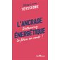 L'ancrage énergétique