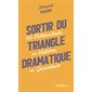 Sortir du triangle dramatique