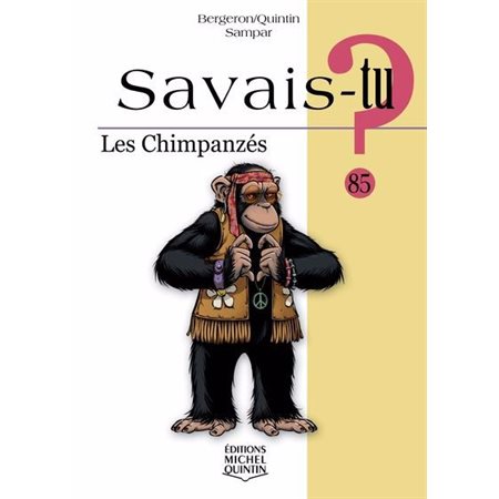 Savais-tu? #85 Les chimpanzés
