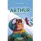 Arthur #2 Pourquoi pas moi?