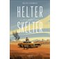 Helter Skelter : la fille du bout du monde Helter Skelter : la fille du bout du monde