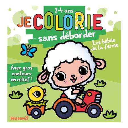 Je colorie sans déborder : Les bébés de la ferme