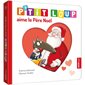P'tit Loup aime le Père Noël