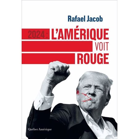 2024 : L'Amérique voit rouge