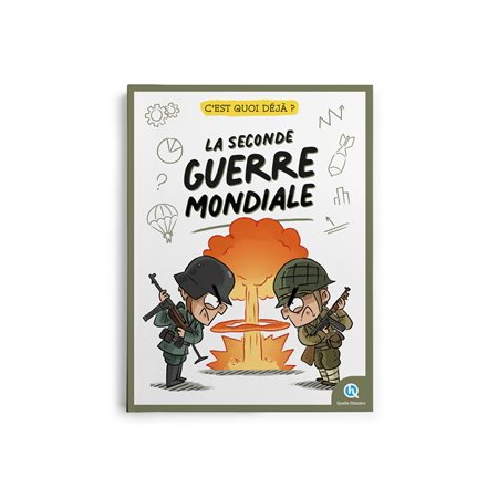 C'est quoi déjà? La Seconde Guerre mondiale