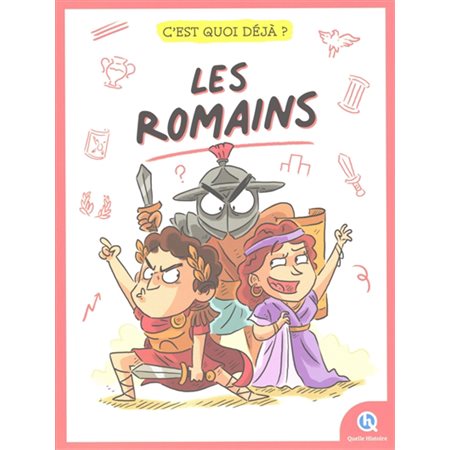 C'est quoi déjà? Les Romains