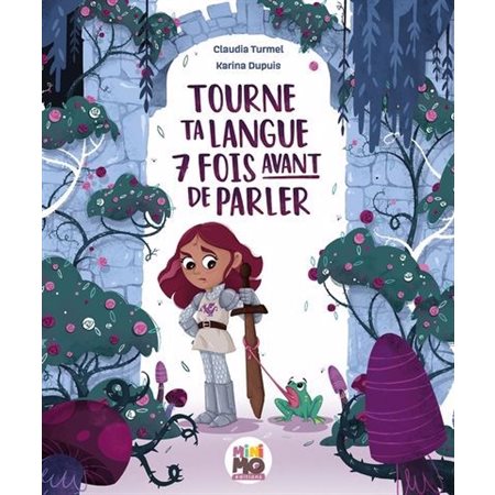 Tourne ta langue 7 fois avant de parler