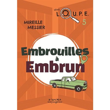 Loupe #5 Embrouilles à Embrun