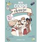 Mon corps change : Guide de survie à la puberté