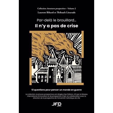 Par-delà le brouillard… Il n’y a pas de crise