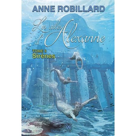 Les ailes d'Alexanne #6 Sirènes,