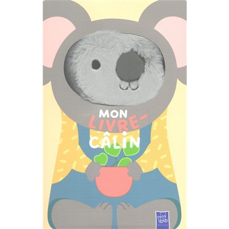 Mon livre-câlin : Le koala