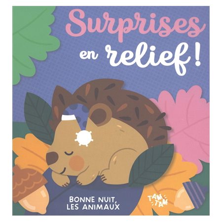 Surprises en relief! Bonne nuit, les animaux