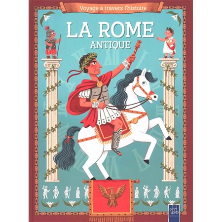 Mon voyage à travers l'histoire : La Rome antique
