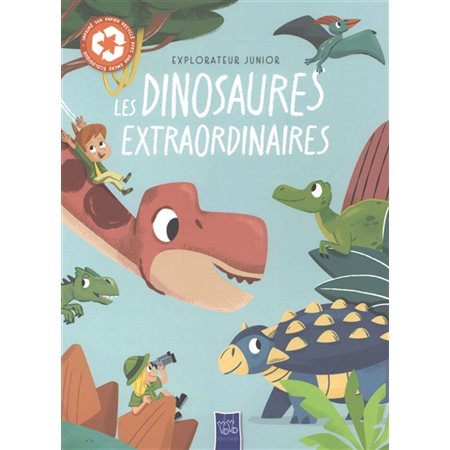 L'explorateur junior : Les dinosaures extraordinaires