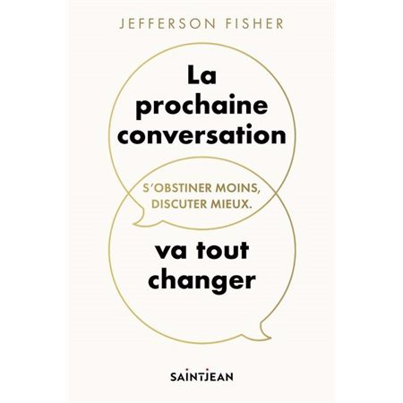 La prochaine conversation va tout changer