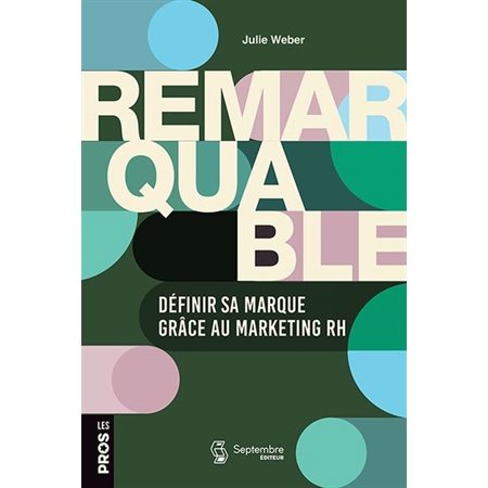 Remarquable : Définir sa marque grâce au marketing RH