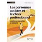 Les personnes autistes et le choix professionnel
