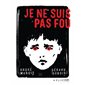 Je ne suis pas fou