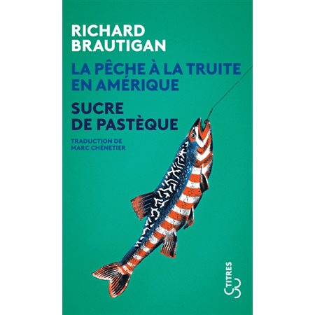 La pêche à la truite en Amérique ; Sucre de pastèque, Titres