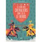 Le livre des chevaliers dont tu es le héros : pour apprendre en s'amusant