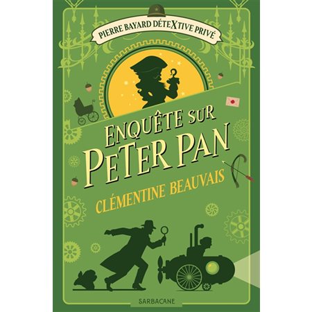 Pierre Bayard, détective privé #2 Enquête sur Peter Pan