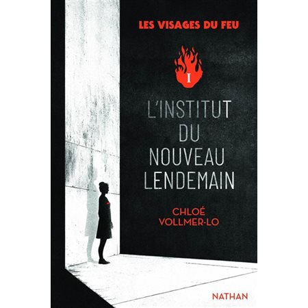 Les visages du feu #1 L'Institut du nouveau lendemain