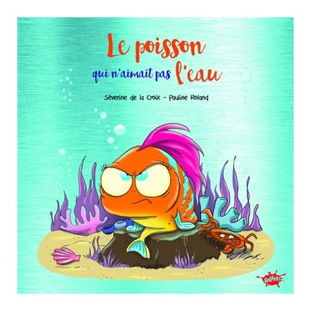 Le poisson qui n'aimait pas l'eau