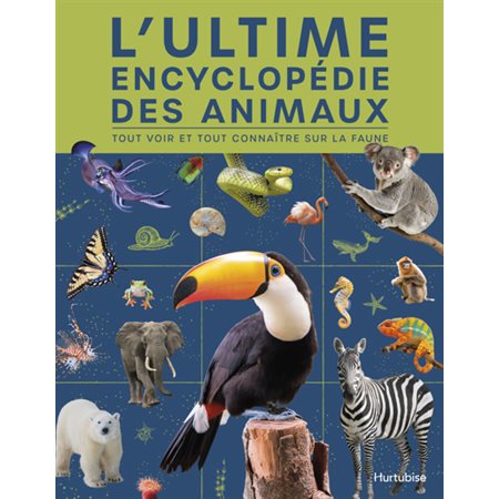 L'ultime encyclopédie des animaux