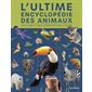 L'ultime encyclopédie des animaux