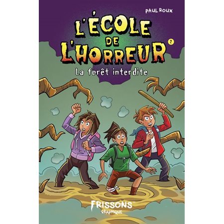L'école de l'horreur #2 La forêt interdite