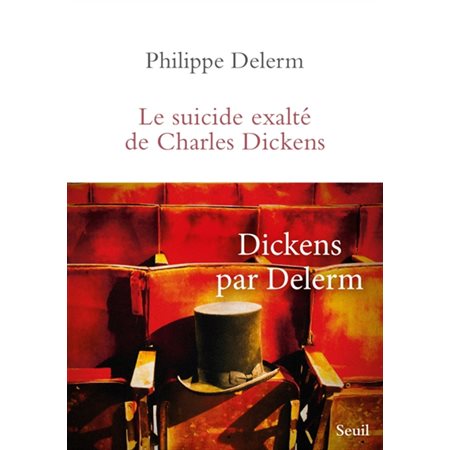 Le suicide exalté de Charles Dickens
