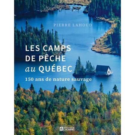 Les camps de pêche au Québec