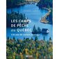 Les camps de pêche au Québec