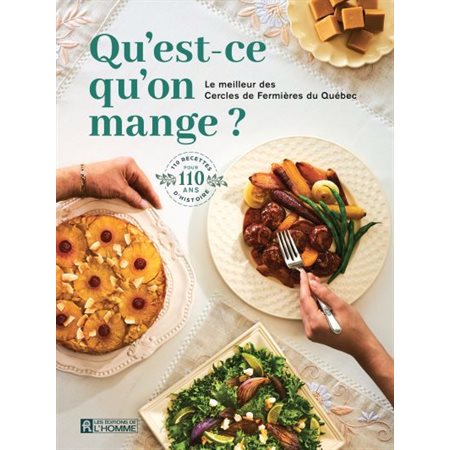 Qu'est-ce qu'on mange ? Le meilleur des cercles de fermières du Québec