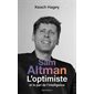 Sam Altman : l'optimiste et le pari de l'intelligence