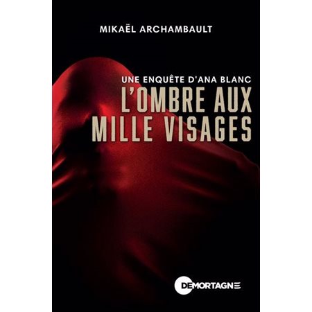 L'ombre aux mille visages : Une enquête d'Ana Blanc