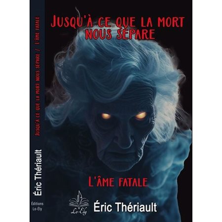 Jusqu'à ce que la mort nous sépare : L’âme fatale