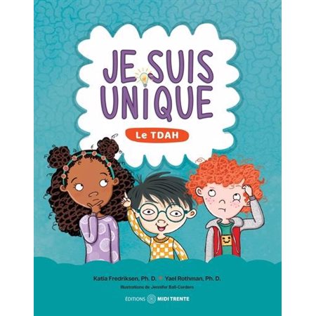 Je suis unique : le TDAH
