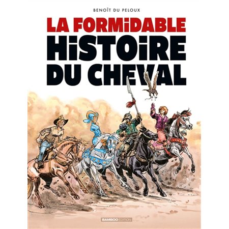 La formidable histoire du cheval