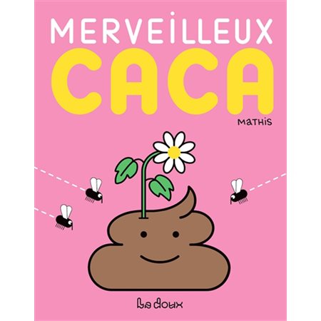 Merveilleux caca