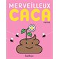 Merveilleux caca