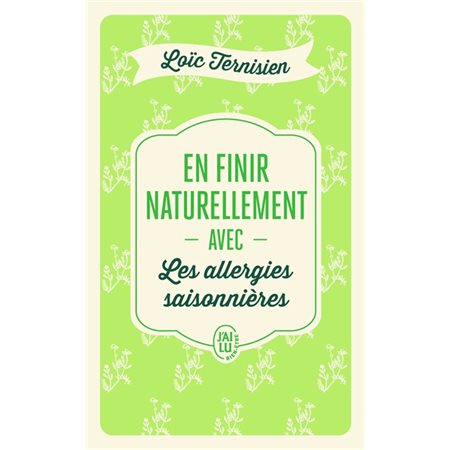 En finir naturellement avec les allergies saisonnières