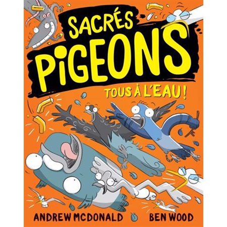 Sacrés pigeons #4 Tous à l'eau !