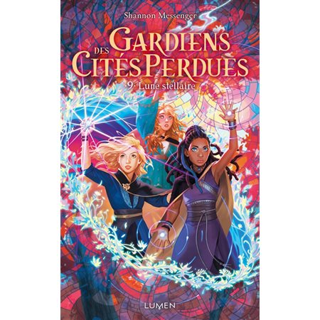 Gardiens des cités perdues #9 Lune stellaire,